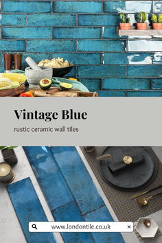 a blue brick wall next to a table with plates and bowls on it in front of the words vintage blue rustic ceramic wall tiles