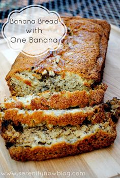 a loaf of banana bread on a cutting board with the words, banana bread with one banana