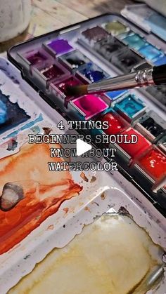 an artist's palette with the words 4 things beginners should know about watercolor