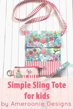 a book cover with the title simple sling tote for kids by ameronie designs