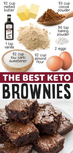 the best keto brownies recipe is shown in this image with ingredients to make it