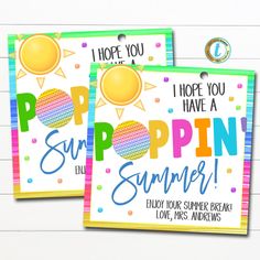 two tags with the words poppin'n summer and i hope you have a sun on them