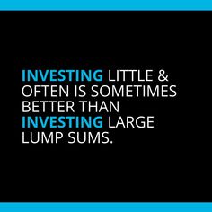 an advertisement with the words investing little and often is sometimes better than investing large lumps