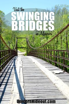 a wooden bridge with the words, visit the swinging bridges in minnesota