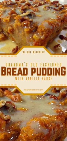 grandma's old fashioned bread pudding with vanilla sauce is the perfect dessert for thanksgiving