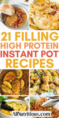 the 21 filling high protein instant pot recipes are great for busy weeknights or anytime