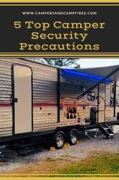 a camper trailer with the words 5 top camper security precations