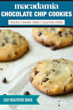 chocolate chip cookies with text overlay that reads, macadamia chocolate chip cookies pale dairy - free gluen - free easy healthy snack