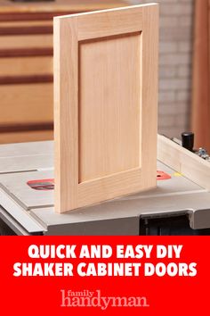 an unfinished cabinet door with the words quick and easy diy shaker cabinet doors