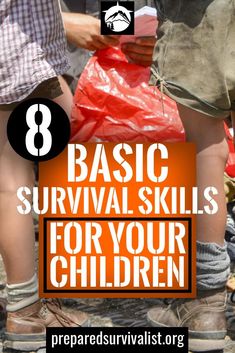 two people standing next to each other with text overlaying 8 basic survival skills for your children