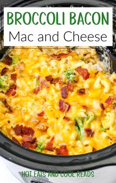 broccoli bacon mac and cheese is in the crock pot with text overlay