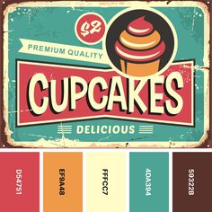 an old metal sign with the words cupcakes on it and various colors to choose from