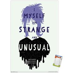 a poster with the words i myself am strange and unusual written in purple on it