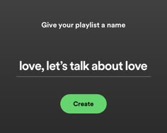 a green button with the words love, let's talk about love