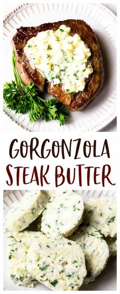 there are two plates with food on them and the words gorgonzoloa steak butter