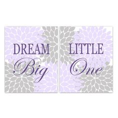 two purple and gray wall art with the words dream, little, big one