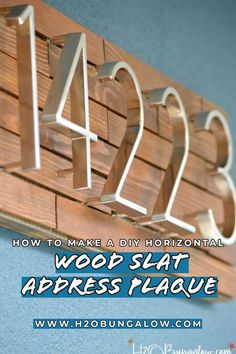 a wooden sign that says how to make a diy horizontal wood slat address plaque