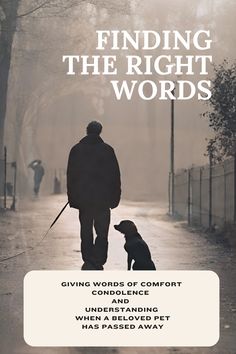 a man walking his dog down a street with the words, finding the right words