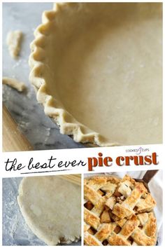 the best ever pie crust recipe is in this collage with photos and text overlay