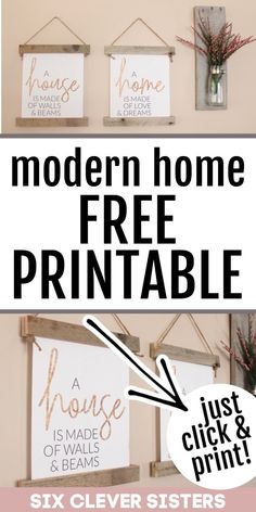 three wooden signs hanging on the wall with text that reads modern home free printable