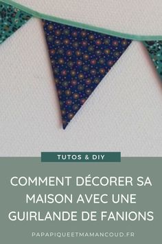 Envie de mettre un peu de couleur dans votre intérieur ? Suivez ce tuto pour confectionner vous même votre guirlande de fanions avec du tissu coloré Papa Pique et Maman Coud... Voir plus Couture Bb, Novelty Sign