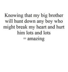 My Big Brother Quotes, Brother Sister Quotes, Birthday Quotes For Him