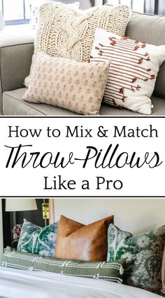 how to mix and match throw pillows like a pro with pictures on the back side