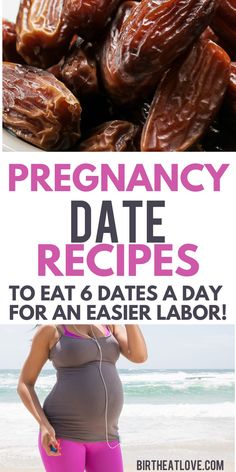 pregnant woman standing on the beach with dates in front of her belly and text overlay that reads pregancy date recipes to eat as a day for an easier labor