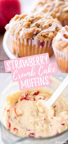 strawberry crumb cake muffins in a glass bowl with a sign that says, strawberry crumb cake muffins