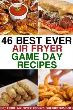 the cover of 46 best ever air fryer game day recipes, with images of different foods