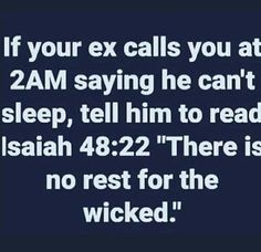 the text reads if your ex calls you at 2am saying he can't sleep, tell him to read