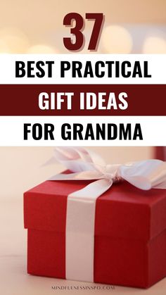 a red gift box with white ribbon and the words 37 best practical gift ideas for grandma