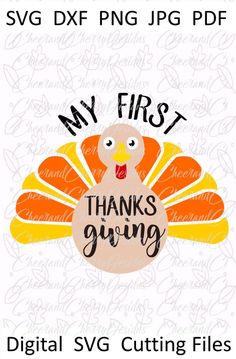 a turkey with the words my first thanksgiving svg cutting files