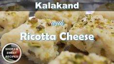 the cover of kalakaland with ricotta cheese and short sweet recipes on it