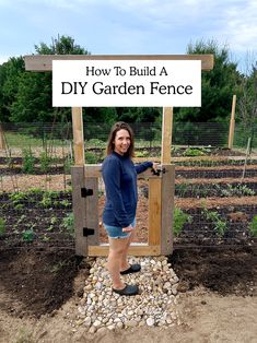 a woman standing in front of a diy garden fence with the words how to build a diy garden fence