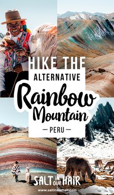 the rainbow mountain peru with text overlay that reads hike the alternative rainbow mountain peru