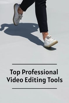 Professional Video Editing Tools [Free List] Colour Grading, Best Video Editing, Film Tips