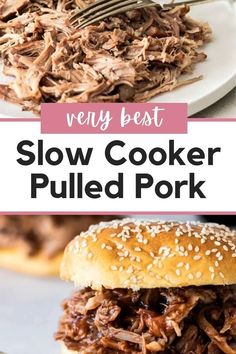 slow cooker pulled pork sandwich on a plate with a fork next to it and text overlay that reads very best slow cooker pulled pork