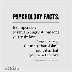 a quote that reads,'it's impossible to remain angry at someone you truly love anger tasting for more than 3 days indicates that you're not in love