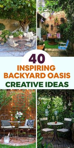 the cover of 40 backyard oasis creative ideas