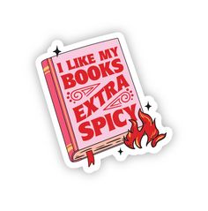 i like my books and extra spicy sticker on a white background with red lettering