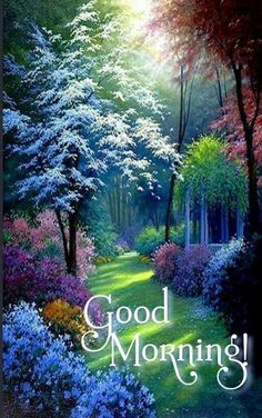 a painting of trees and flowers with the words good morning