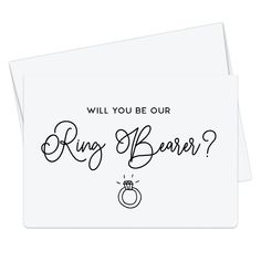 two greeting cards with the words will you be our ring bearer? and a wedding ring