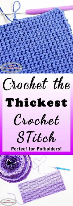 crochet the thickest crochet and stitch perfect for potholderers