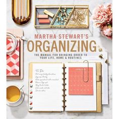 martha stewart's organizing the manual for bringing order to your life, home & business