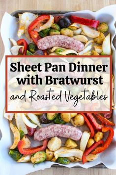 sheet pan dinner with bratwurst and roasted vegtables is an easy, healthy meal