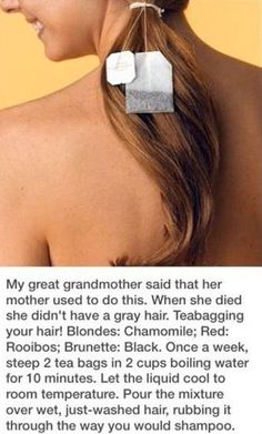 Want to get rid of grey hair and not have it ever again? Wash your hair with tea! It works! Just follow these instructions from my grandmother Get Rid Of Grey Hair, Hair Tea, Beauty Remedies, Hair Remedies, Health And Beauty Tips, Grey Hair, Hair Health, Belleza Natural