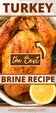 Whole cooked turkey with half a lemon Smoked Turkey Brine, Best Turkey Brine, Easy Turkey Brine, Turkey Brine Recipe, Best Turkey Recipe, Christmas Turkey Recipes, Recipe For Turkey, Brined Turkey, Whole Turkey Recipes