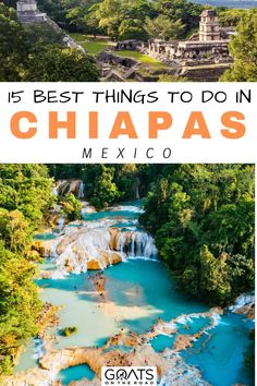 the best things to do in chiapas, mexico with text overlaying