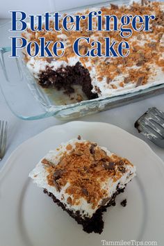 a close up of a slice of cake on a plate with the title butterfingerger poke cake